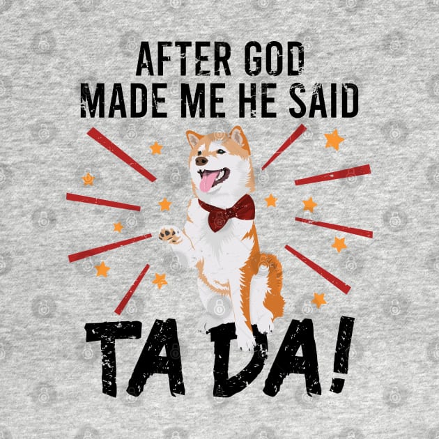 Ta~Da Funny Akita Inu Dog with Distressed TaDa Akita Paw Up by alcoshirts